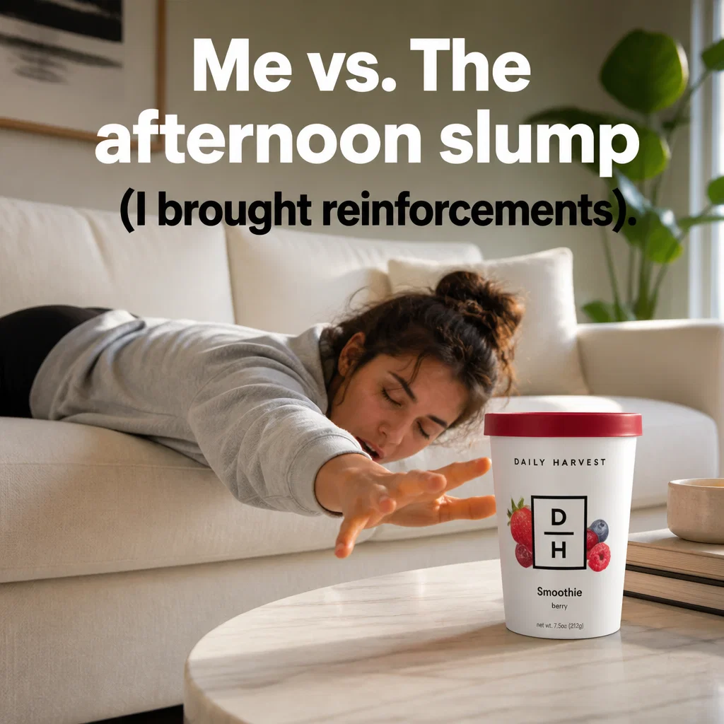 Daily Harvest meme ad example: The 3PM Slump Savior