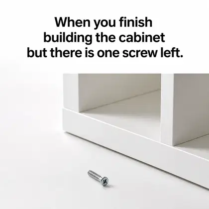 IKEA meme ad example: The Extra Screw Anxiety