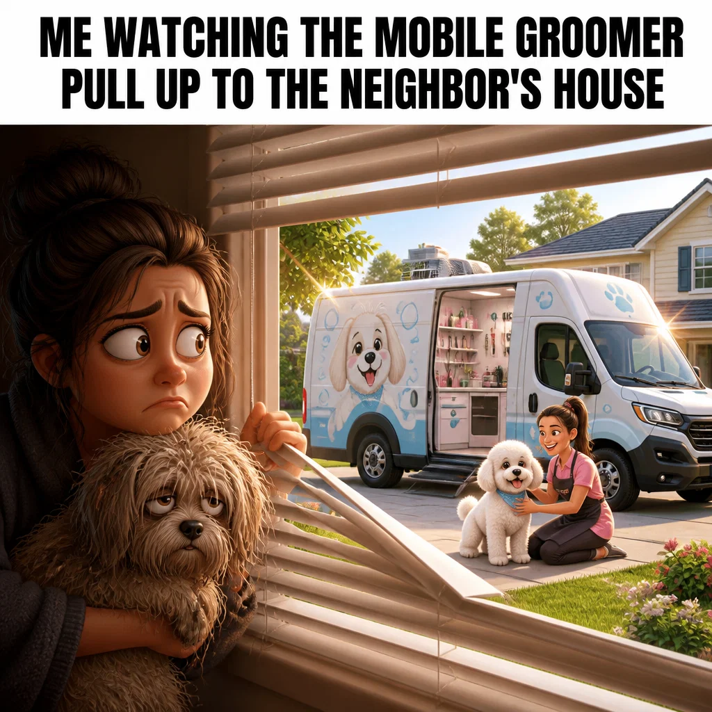 Mobile Pet Grooming meme ad example: The Neighborhood Envy