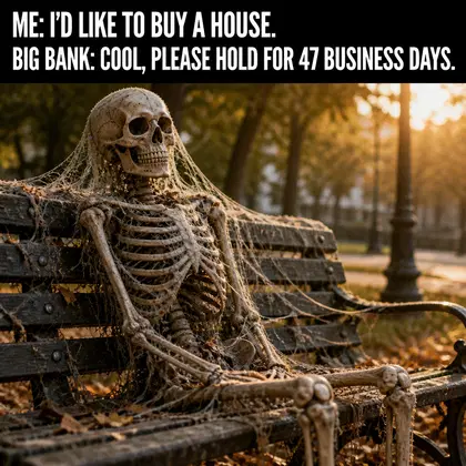 Mortgage Broker meme ad example: The Big Bank Experience