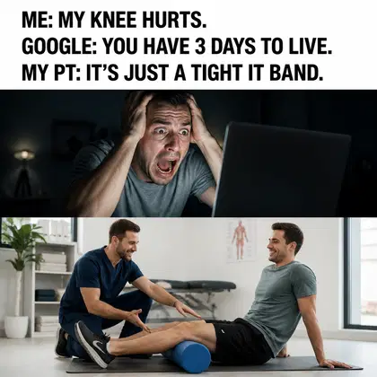 Physical Therapy meme ad example: The Google Diagnosis