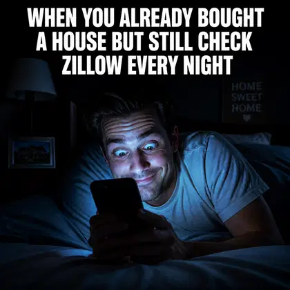 Real Estate meme ad example: The Zillow Stalker